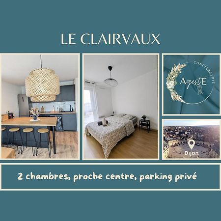 Le Clairvaux - Proche Centre Avec 1 Place En Parking Souterrain Dijon Exterior photo